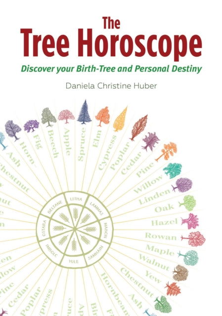 The Tree Horoscope: Discover Your Birth-Tree and Personal Destiny