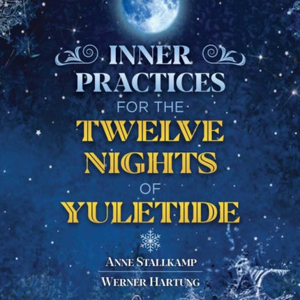 Inner Practices for the Twelve Nights of Yuletide