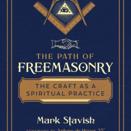 The Path of Freemasonry: The Craft as a Spiritual Practice