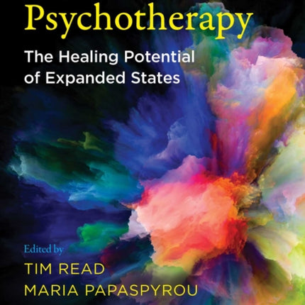 Psychedelics and Psychotherapy: The Healing Potential of Expanded States