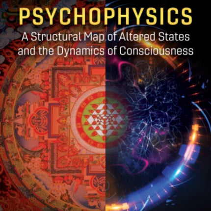 Tantric Psychophysics: A Structural Map of Altered States and the Dynamics of Consciousness