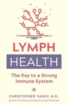 Lymph Health: The Key to a Strong Immune System