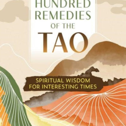 The Hundred Remedies of the Tao: Spiritual Wisdom