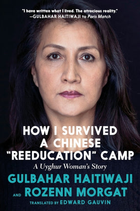 How I Survived a Chinese "Reeducation" Camp: A Uyghur Woman's Story