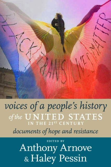 21st Century Voices Of A People's History Of The United States: Documents of Resistance and Hope, 2000-2023