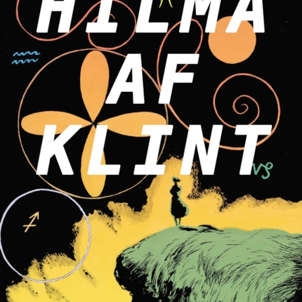 The Five Lives of Hilma af Klint