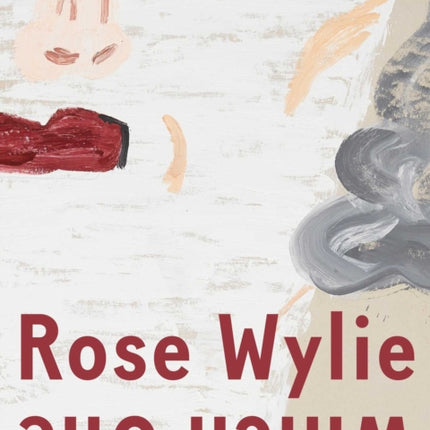 Rose Wylie: Which One