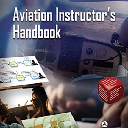 Aviation Instructor's Handbook (2024): Faa-H-8083-9b