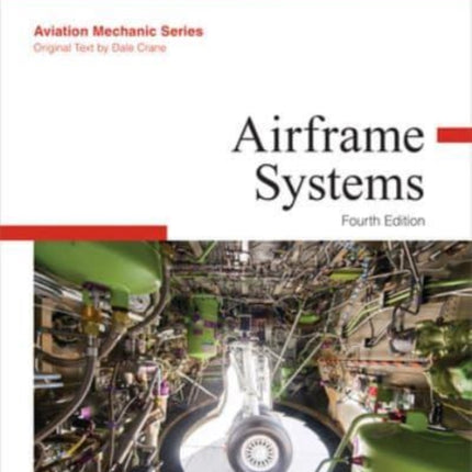 Aviation Mechanic Series: Airframe Systems