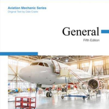 Aviation Mechanic Series: General