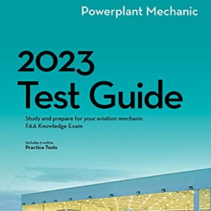 2023 Powerplant Mechanic Test Guide: Study and