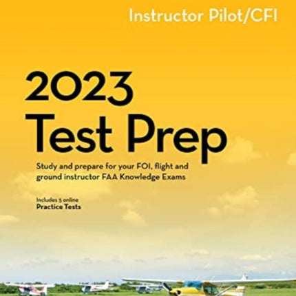 2023 Instructor Pilot/Cfi Test Prep: Study and