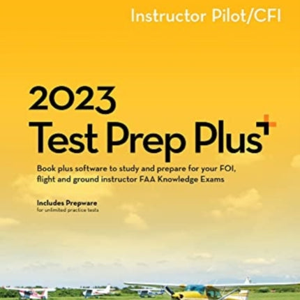 2023 Instructor Pilot/Cfi Test Prep Plus: Book