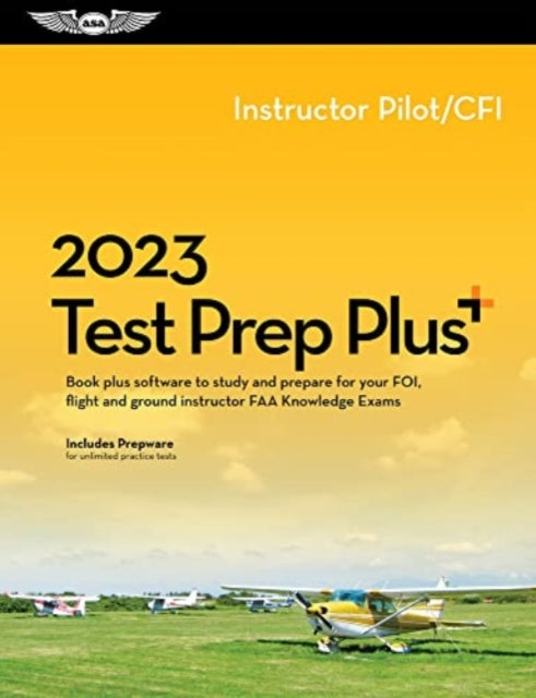 2023 Instructor Pilot/Cfi Test Prep Plus: Book