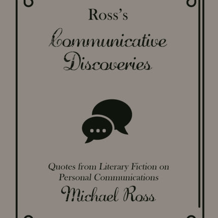 Ross's Communicative Discoveries: Quotes from Literary Fiction on Personal Communications