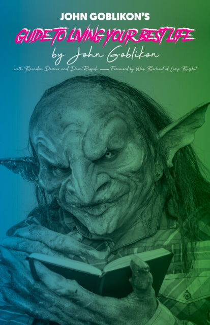 John Goblikon's Guide to Living Your Best Life