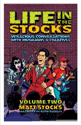 Life in the Stocks: Veracious Conversations with Musicians & Creatives (Volume Two)