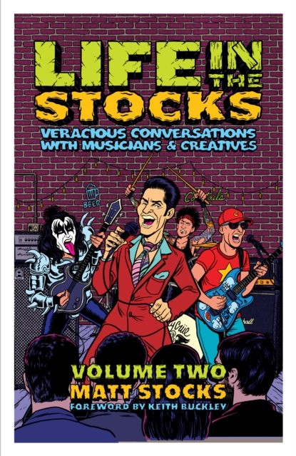 Life in the Stocks: Veracious Conversations with Musicians & Creatives (Volume Two)