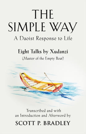 The Simple Way: A Daoist Response to Life