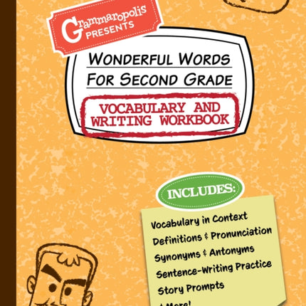 Wonderful Words for Second Grade Vocabulary and Writing Workbook: Definitions, Usage in Context, Fun Story Prompts, & More