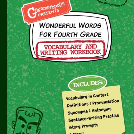 Wonderful Words for Fourth Grade Vocabulary and Writing Workbook: Definitions, Usage in Context, Fun Story Prompts, & More