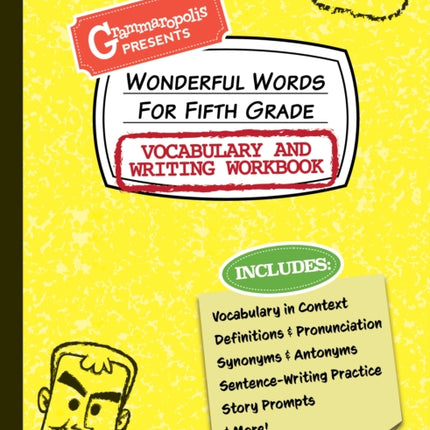 Wonderful Words for Fifth Grade Vocabulary and Writing Workbook: Definitions, Usage in Context, Fun Story Prompts, & More