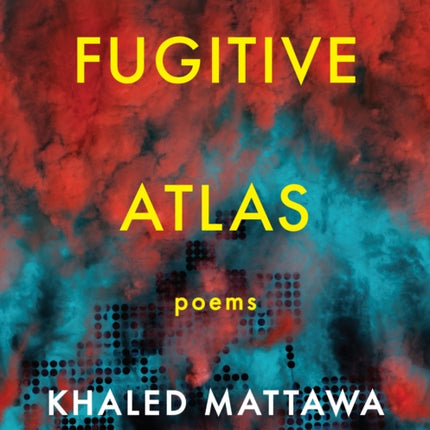 Fugitive Atlas: Poems