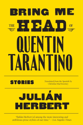 Bring Me the Head of Quentin Tarantino: Stories