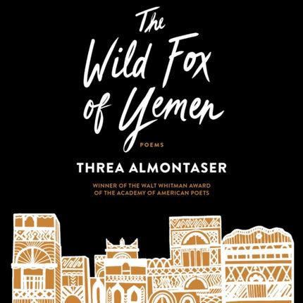 The Wild Fox of Yemen: Poems