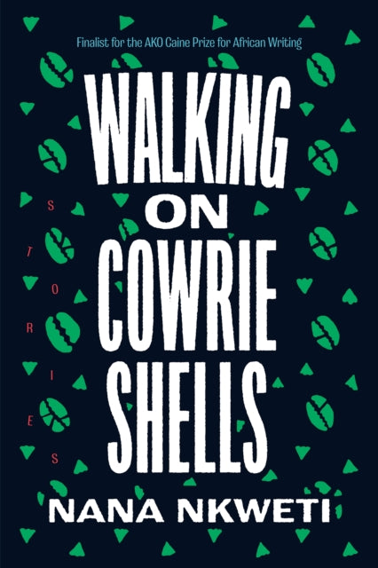 Walking on Cowrie Shells: Stories