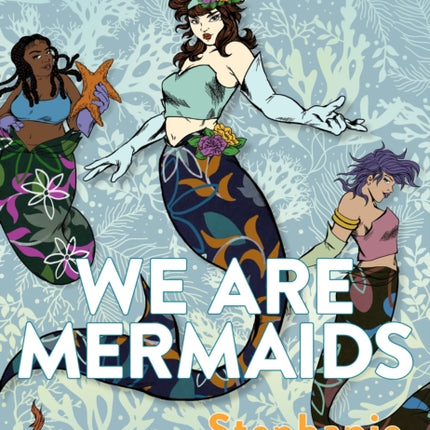 We Are Mermaids: Poems