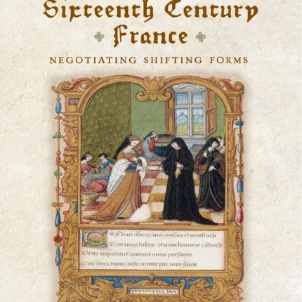 Storytelling in Sixteenth-Century France: Negotiating Shifting Forms