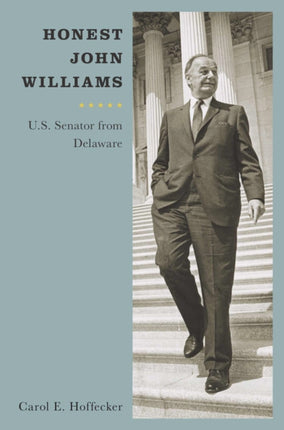 Honest John Williams  U.S. Senator from Delaware
