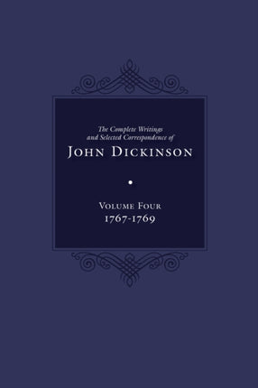Complete Writings and Selected Correspondence of John Dickinson
