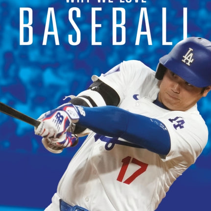 Why We Love Baseball