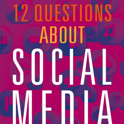 12 Questions about Social Media