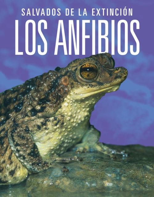 Los Anfibios Salvados de la Extinción