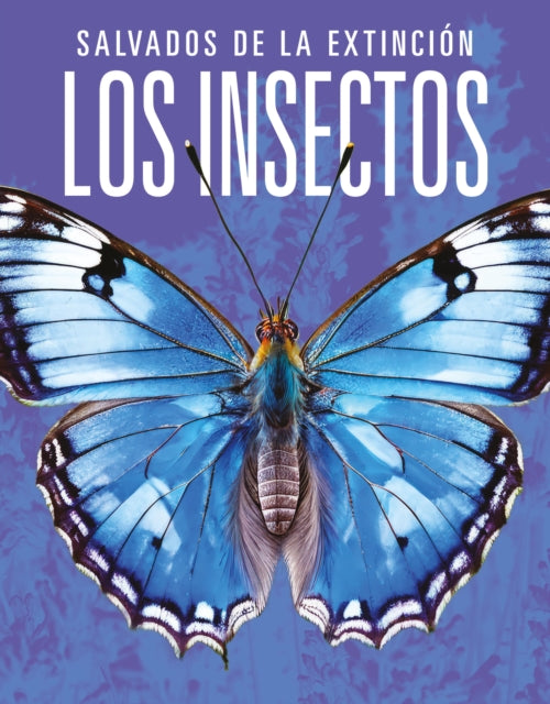 Los Insectos Salvados de la Extinción