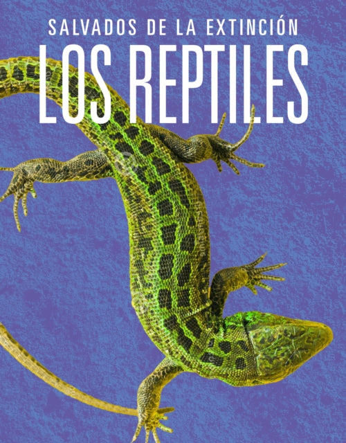 Los Reptiles Salvados de la Extinción