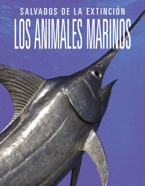 Los Animales Marinos Salvados de la Extinción