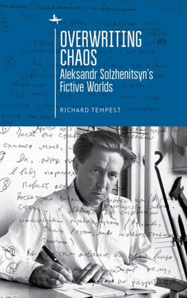 Overwriting Chaos: Aleksandr Solzhenitsyn's
