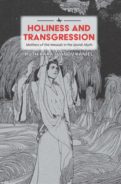 Holiness and Transgression: Mothers of the