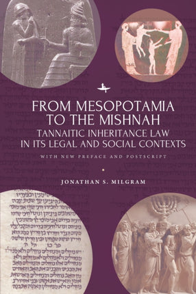 From Mesopotamia to the Mishnah: Tannaitic