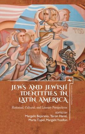 Jews and Jewish Identities in Latin America:
