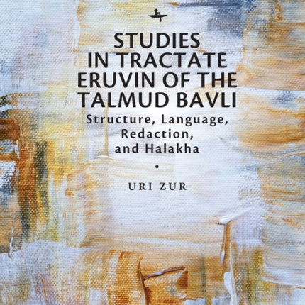 Studies in Tractate Eruvin of the Talmud Bavli: