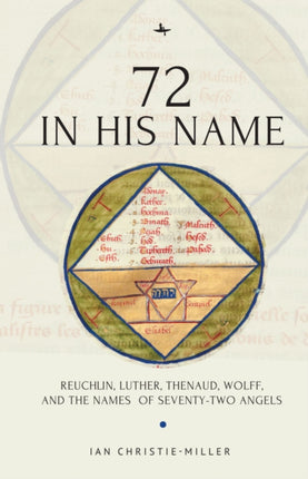72 in His Name: Reuchlin, Luther, Thenaud, Wolff