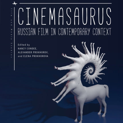 Cinemasaurus: Russian Film in Contemporary