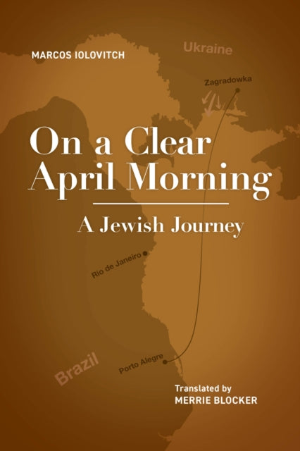 On a Clear April Morning: A Jewish Journey