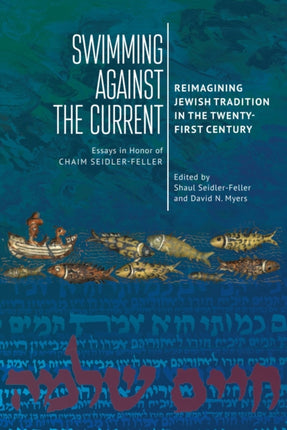 Swimming against the Current: Reimagining Jewish