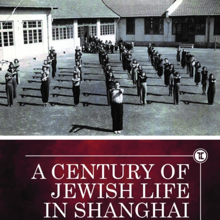 A Century of Jewish Life in Shanghai